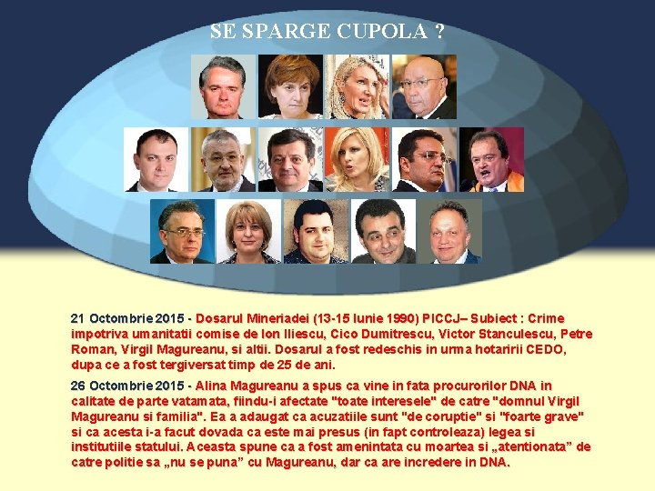 SE SPARGE CUPOLA ? 21 Octombrie 2015 - Dosarul Mineriadei (13 -15 Iunie 1990)