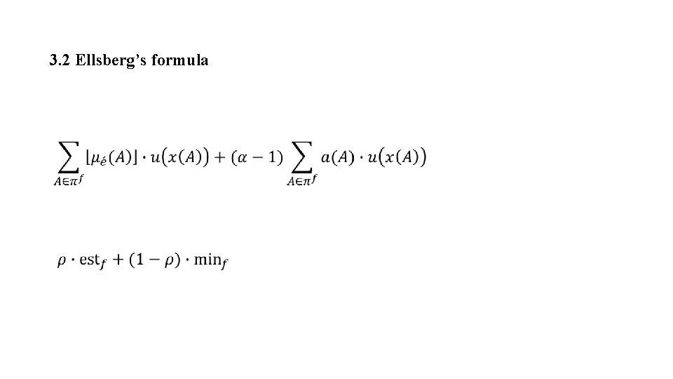 3. 2 Ellsberg’s formula 