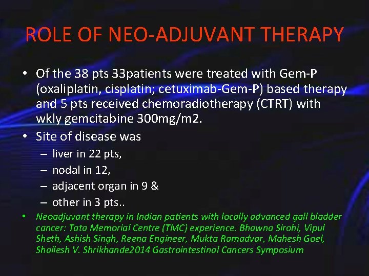 ROLE OF NEO-ADJUVANT THERAPY • Of the 38 pts 33 patients were treated with