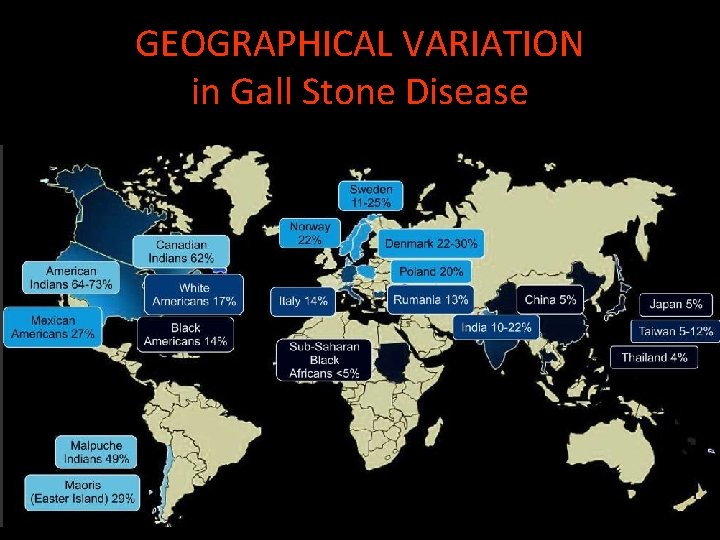 GEOGRAPHICAL VARIATION in Gall Stone Disease 