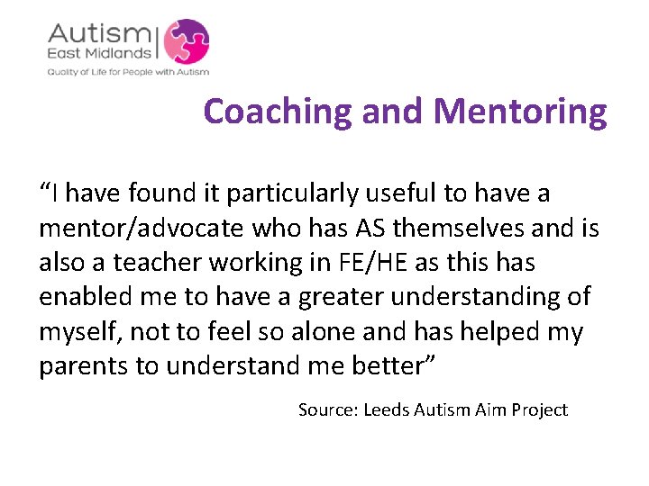 Coaching and Mentoring “I have found it particularly useful to have a mentor/advocate who