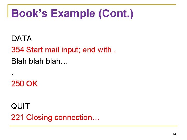 Book’s Example (Cont. ) DATA 354 Start mail input; end with. Blah blah…. 250