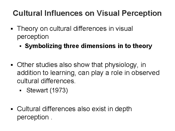 Cultural Influences on Visual Perception § Theory on cultural differences in visual perception §