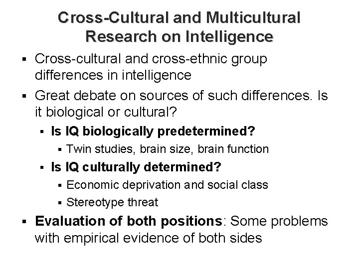 Cross-Cultural and Multicultural Research on Intelligence Cross-cultural and cross-ethnic group differences in intelligence §
