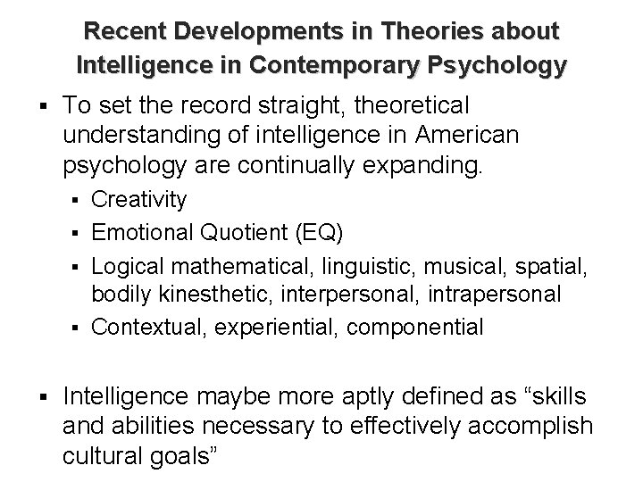 Recent Developments in Theories about Intelligence in Contemporary Psychology § To set the record