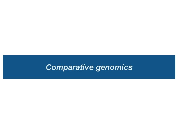 Comparative genomics 