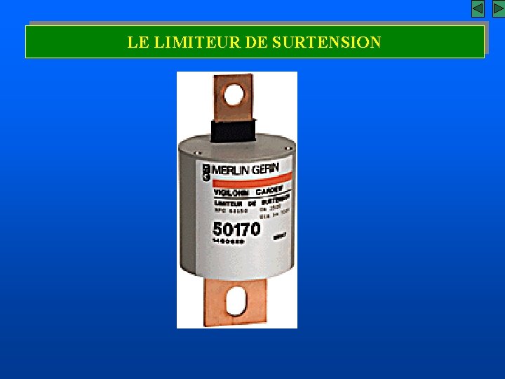 LE LIMITEUR DE SURTENSION 