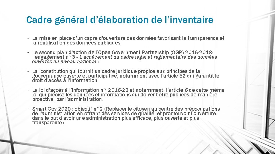 Cadre général d’élaboration de l’inventaire • La mise en place d’un cadre d’ouverture des