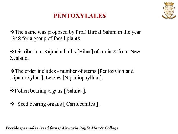 PENTOXYLALES v. The name was proposed by Prof. Birbal Sahini in the year 1948