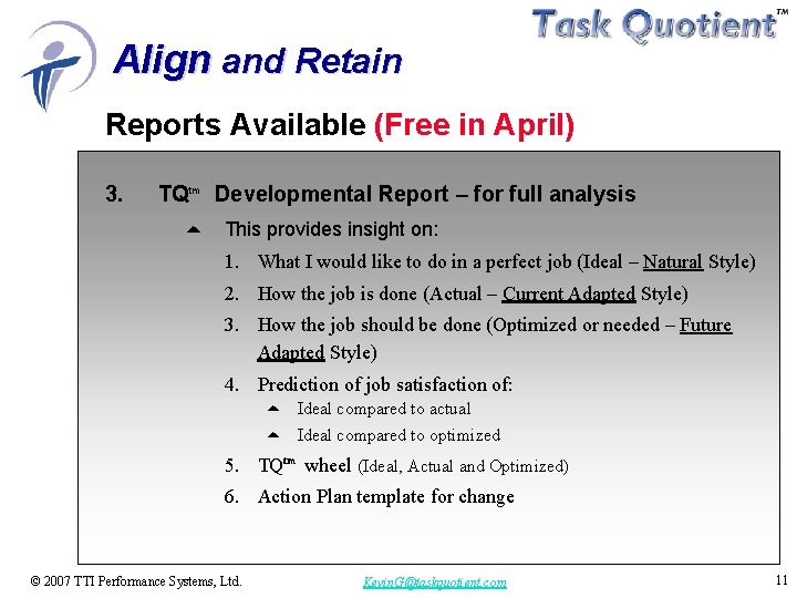 Align and Retain Reports Available (Free in April) 3. TQtm Developmental Report – for