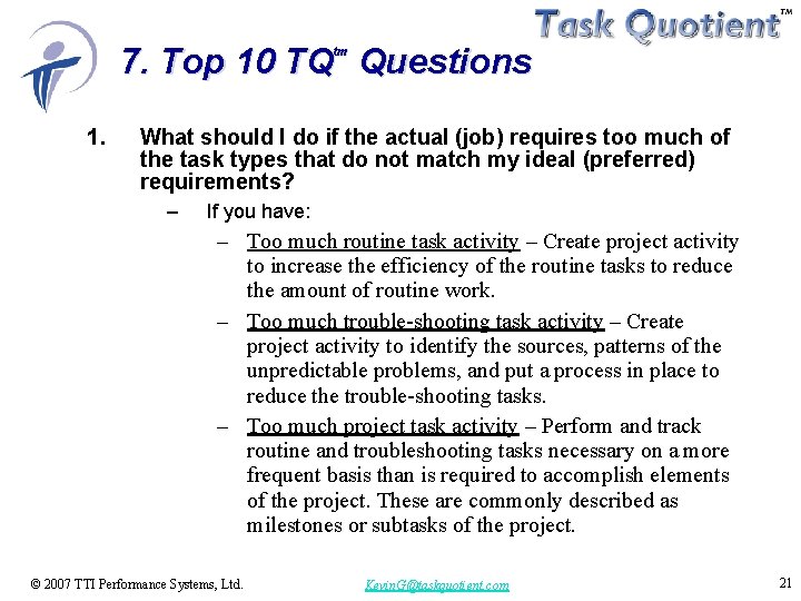 7. Top 10 TQ Questions tm 1. What should I do if the actual
