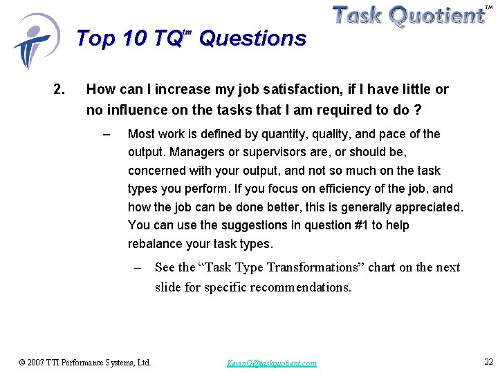 Top 10 TQ Questions tm 2. How can I increase my job satisfaction, if