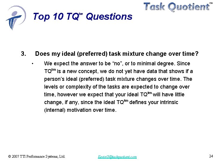Top 10 TQ Questions tm 3. Does my ideal (preferred) task mixture change over