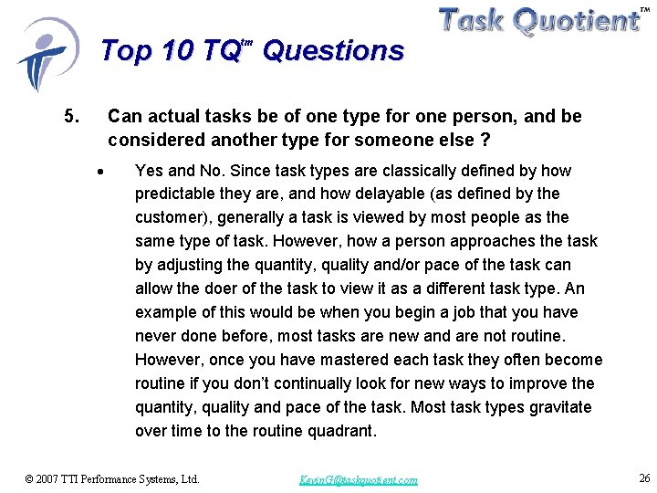 Top 10 TQ Questions tm 5. Can actual tasks be of one type for