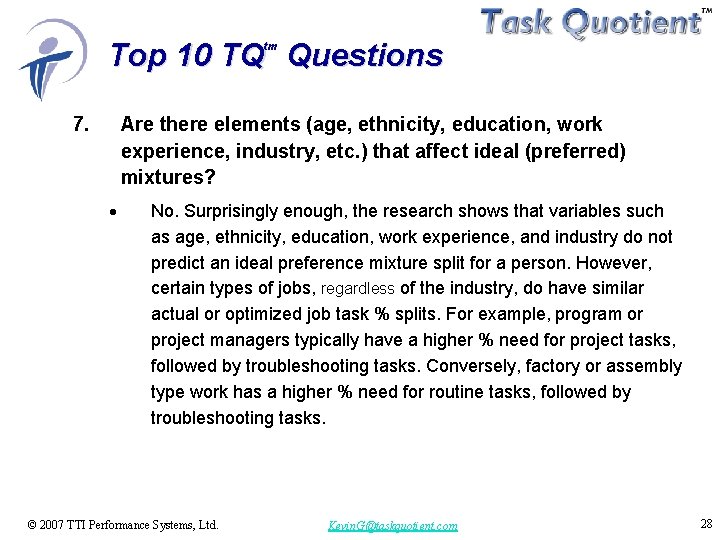 Top 10 TQ Questions tm 7. Are there elements (age, ethnicity, education, work experience,