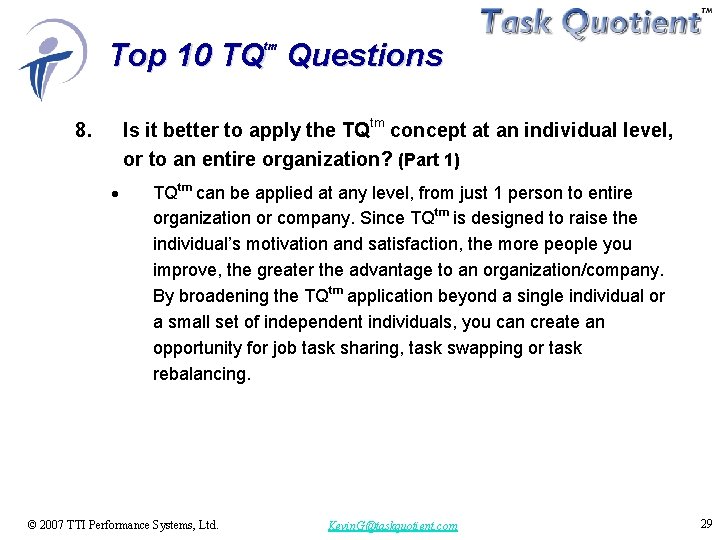 Top 10 TQ Questions tm Is it better to apply the TQtm concept at