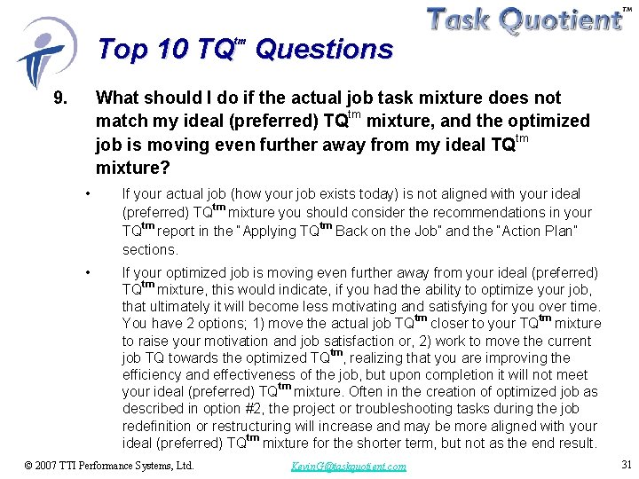 Top 10 TQ Questions tm 9. What should I do if the actual job