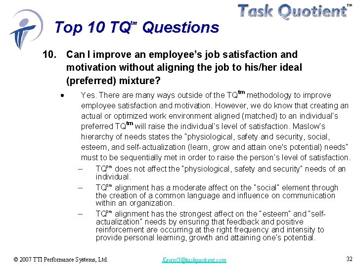 Top 10 TQ Questions tm 10. Can I improve an employee’s job satisfaction and