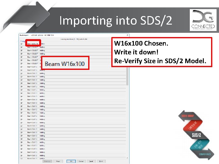 Importing into SDS/2 W 16 x 100 Chosen. Write it down! Re-Verify Size in
