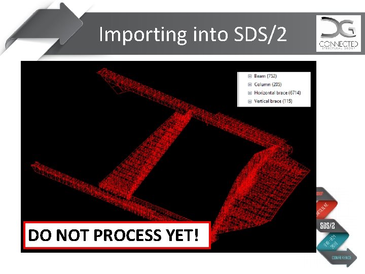 Importing into SDS/2 DO NOT PROCESS YET! 