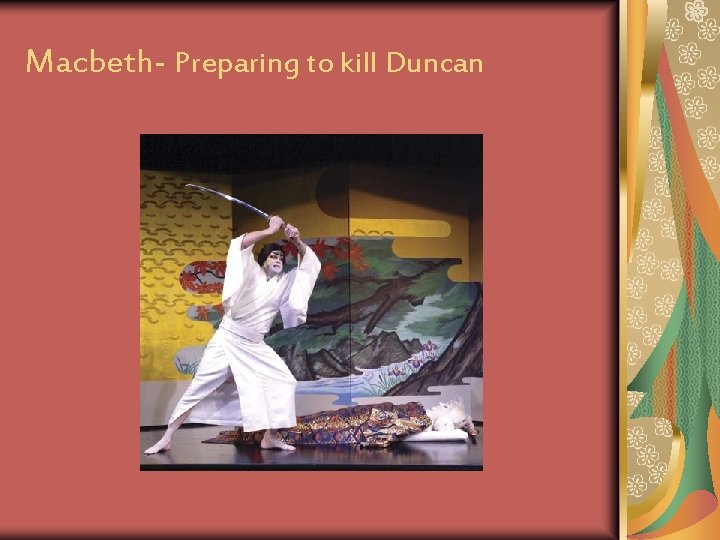 Macbeth- Preparing to kill Duncan 