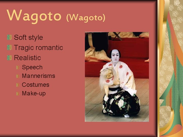 Wagoto (Wagoto) Soft style Tragic romantic Realistic Speech Mannerisms Costumes Make-up 