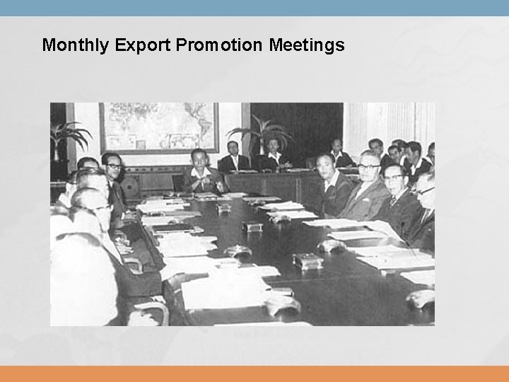 Monthly Export Promotion Meetings 