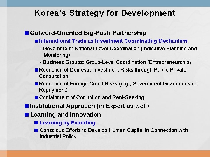 Korea’s Strategy for Development Outward-Oriented Big-Push Partnership International Trade as Investment Coordinating Mechanism -