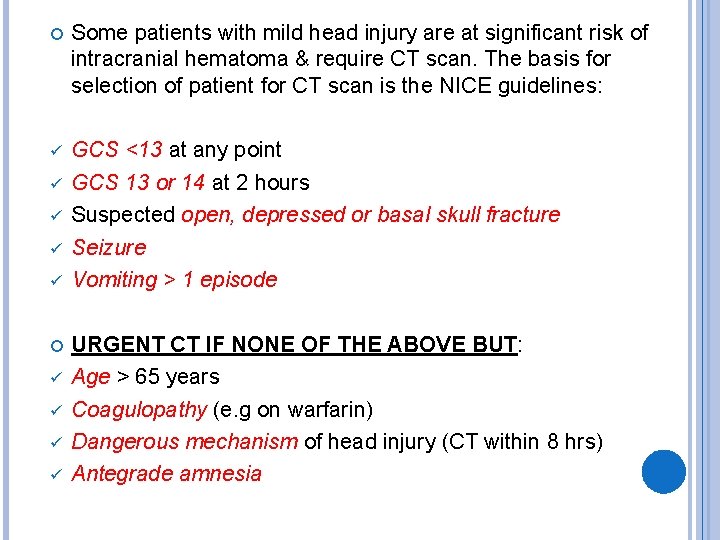  Some patients with mild head injury are at significant risk of intracranial hematoma