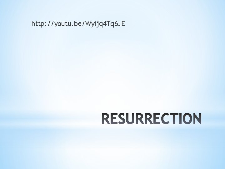 http: //youtu. be/Wyijq 4 Tq 6 JE 