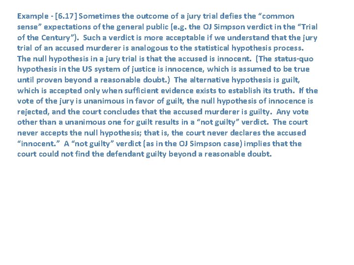 Example - [6. 17] Sometimes the outcome of a jury trial defies the “common