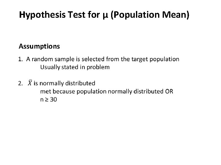 Hypothesis Test for µ (Population Mean) Assumptions 