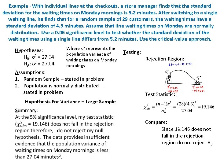 Example - With individual lines at the checkouts, a store manager finds that the