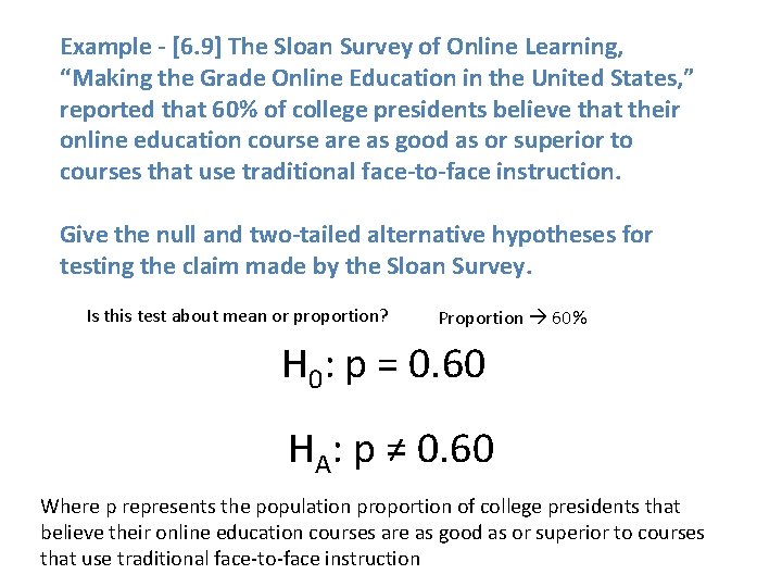 Example - [6. 9] The Sloan Survey of Online Learning, “Making the Grade Online