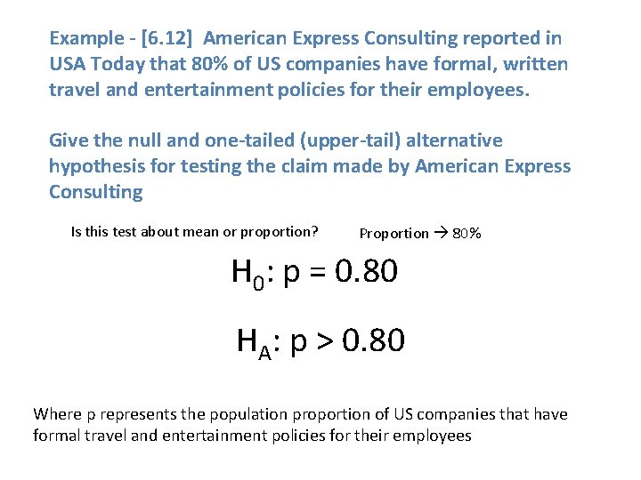 Example - [6. 12] American Express Consulting reported in USA Today that 80% of