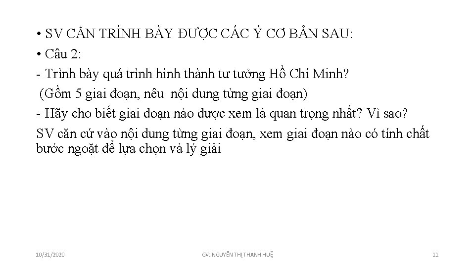  • SV CẦN TRÌNH BÀY ĐƯỢC CÁC Ý CƠ BẢN SAU: • Câu