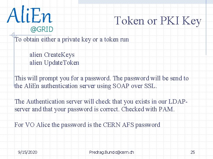 Ali. En @GRID Token or PKI Key To obtain either a private key or