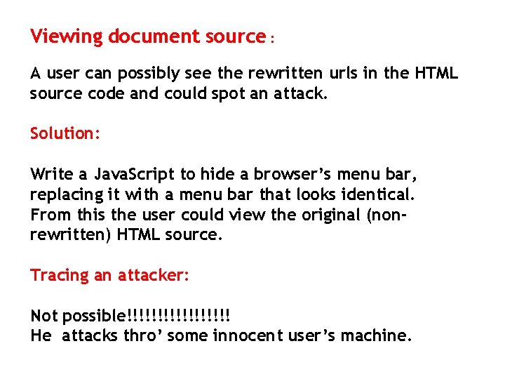 Viewing document source : A user can possibly see the rewritten urls in the