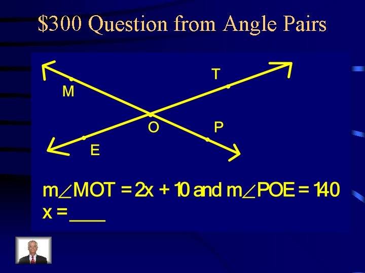 $300 Question from Angle Pairs 