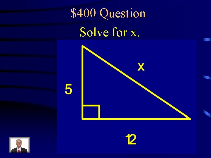 $400 Question Solve for x. 