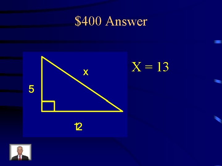 $400 Answer X = 13 