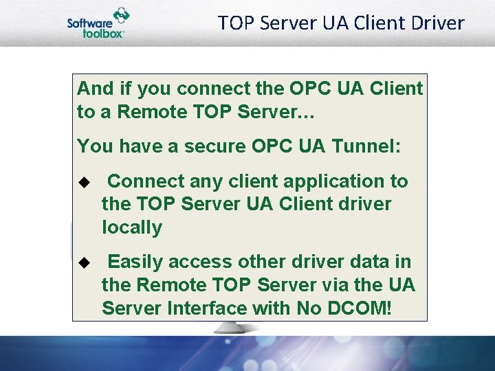 TOP Server UA Client Driver And if you connect the OPC UA Client to