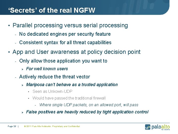 ‘Secrets’ of the real NGFW • Parallel processing versus serial processing - No dedicated