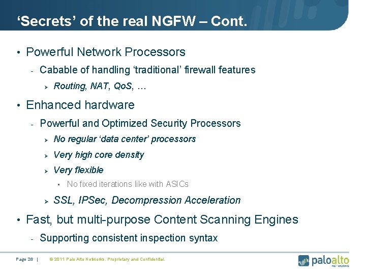 ‘Secrets’ of the real NGFW – Cont. • Powerful Network Processors - Cabable of