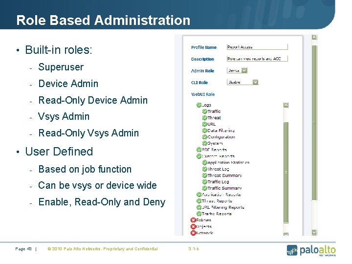 Role Based Administration • Built-in roles: - Superuser - Device Admin - Read-Only Device