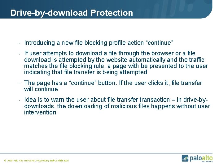 Drive-by-download Protection - Introducing a new file blocking profile action “continue” - If user