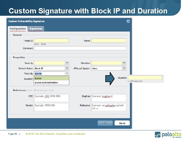 Custom Signature with Block IP and Duration Page 83 | © 2010 Palo Alto