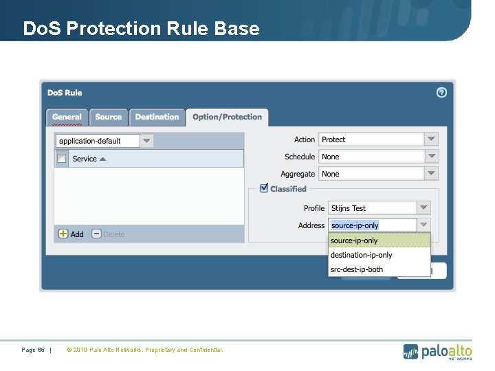 Do. S Protection Rule Base Page 86 | © 2010 Palo Alto Networks. Proprietary