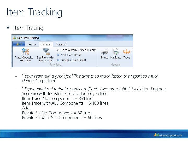 Item Tracking § Item Tracing ‒ ” Your team did a great job! The