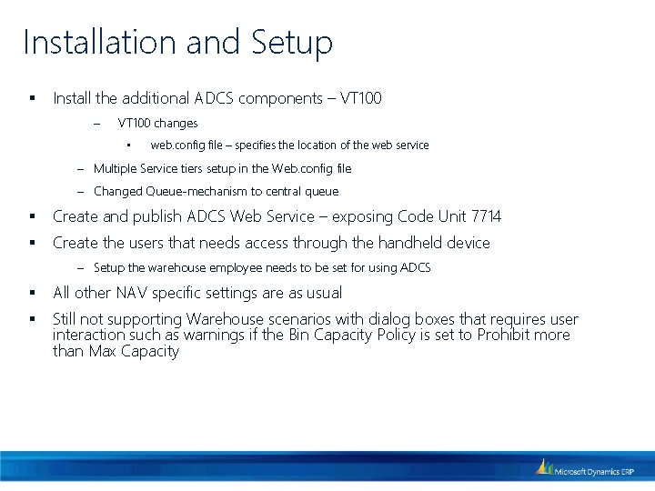 Installation and Setup § Install the additional ADCS components – VT 100 ‒ VT